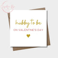 Hubby To Be Valentine's Day Card: Foiled Card Design